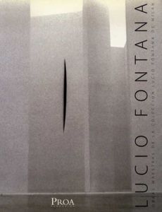 ルーチョ・フォンタナ　Lucio Fontana: Obras Maestras de la Coleccion /Lucio Fontana