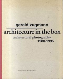 Architecture in the Box Architectural Photography 1980-1995/Gerald Zugmann