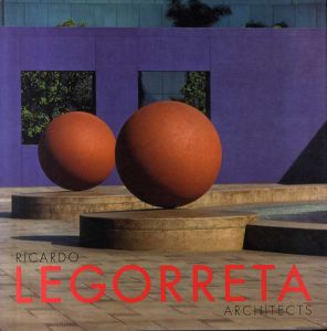 リカルド・レゴレッタ Ricardo Legorreta Architects/John V.Mutlow編