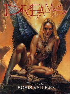 ボリス・ヴァレホ　Dreams The Art of Boris Vallejo/Boris Vallejo