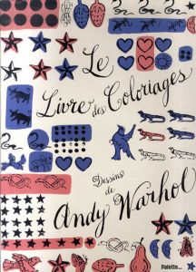 アンディ・ウォーホルのデッサン　Le Livre des Coloriages : Dessins de Andy Warhol/Andy Warhol