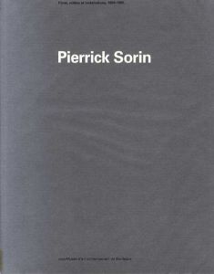 ピエリック・ソラン展　Pierrick Sorin: Films,videos et Installations,1988-1995/