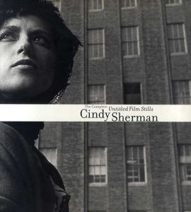 シンディ・シャーマン写真集　Cindy Sherman: The Complete Untitled Film Stills: He Complete Untitled Film Stills/Cindy Sherman