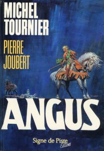 アンガス　Michel Tournier: Angus/