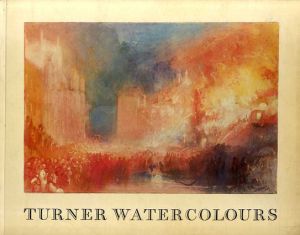 J.W.ターナー　Turner Watercolours in the Tate Gallery/Andrew Wilton