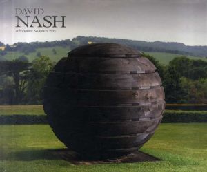 デイヴィッド・ナッシュ　David Nash at Yorkshire Sculpture Park/David Nash/Annie Proulx/Peter Murray/David Nash/Sarah Coulson/Clare Lilley編