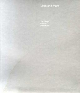Less and More: The Design Ethos of Dieter Rams/植木啓子/シマダタモツ他