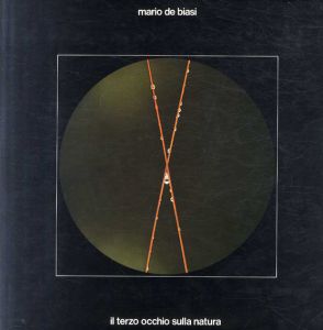 マリオ・デ ・ビアージ写真集　Mario de biasi: il terzo occhio sulla natura/