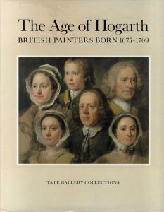 ホガース　The Age of Hogarth　British Painters Born 1675-1709/Elizabeth Einberg/Judy Egerton