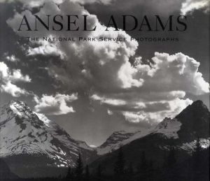 アンセル・アダムス写真集　Ansel Adams: The National Park Service Photographs/Ansel Adams