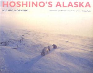 星野道夫　Hoshino's Alaska/Michio Hoshino　Lynn Schooler/Karen Colligan-Taylor文