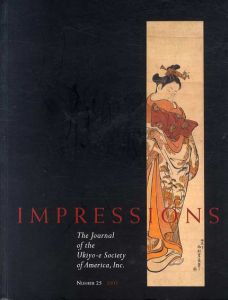 Impressions: The Journal of the Ukiyo-e Society of America, Inc.: Number 25, 2003/のサムネール
