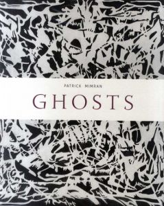 パトリック・ミムラン　Patrik Mimran: Ghosts/