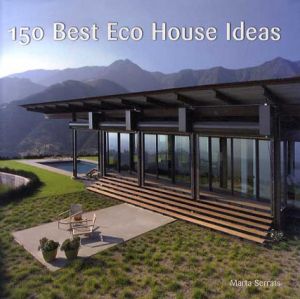 150 Best Eco House Ideas/Marta Serrats