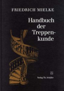 Handbuch der Treppenkunde/Friedrich Mielke