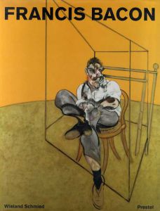 フランシス・ベーコン　Francis Bacon: Commitment and Conflict/Wieland Schmied