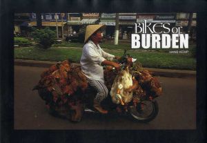 ハンス・ケンプ写真集　Bikes of Burden/Hans Kemp