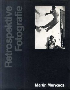 マーティン・ムンカッチ写真集　Retrospektive Fotografie. Martin Munkacsi/