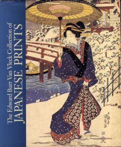 The Edward Burr Van Vleck Collection of Japanese Prints/Elvehjem Museum of Art