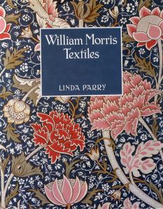 ウィリアム・モリス　William Morris Textiles/Linda Parry