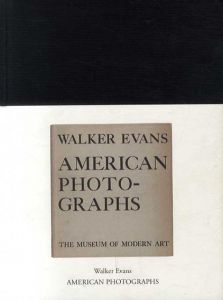 ウォーカー・エヴァンス　Walker Evans: American Photographs /Walker Evans写真　Lincoln Kirstein序文