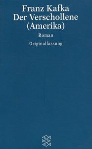 フランツ・カフカ　Franz Kafka: Der Verschollene/Franz Kafka