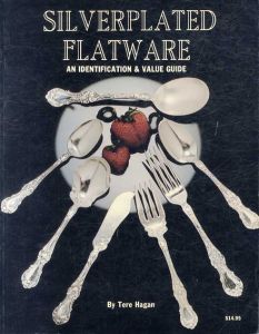 Silverplated Flat Ware　an Identification & Value Guide/Tere Hagan