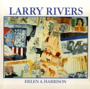 ラリー・リヴァース　Larry Rivers/Helen A. Harrison