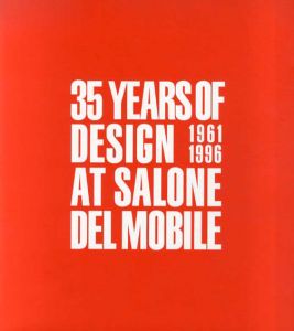 35 Years of Design at Salone del Mobile 1961-1996/Laura Lazzaroni