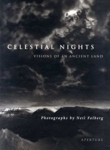 ニール・フォルバーグ写真集　Celestial Nights: Visions of an Ancient Land : Photographs from Israel and the Sinai/Neil Folberg　Timothy Ferris