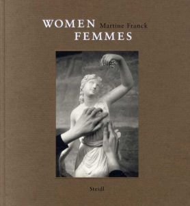 Women / Femmes/Martine Franck Richard Collasseはしがき