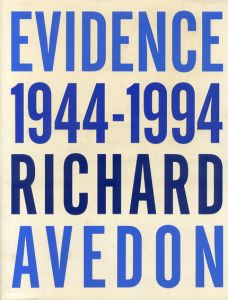 リチャード・アヴェドン写真集　Richard Avedon Evidence 1944-1994/Richard Avedon