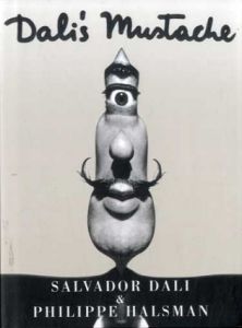 ダリ　Dali's mustache/Halsman Philippe