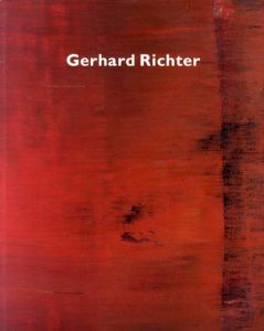 ゲルハルト・リヒター　Gerhard Richter/Sean Rainbird/Judith Severne編