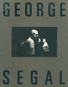 ジョージ・シーガル　George Segal: Street Crossing & New Painted Sculpture/のサムネール