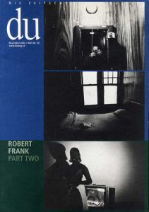 ロバート・フランク　du 2002.11 No.731: Robert Frank Part2/ロバート・フランク