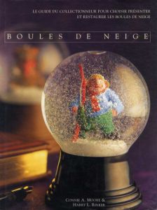 スノードーム　Boules de neige/Harry L. rinker