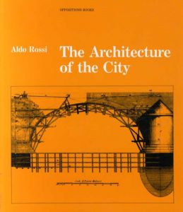 The Architecture of the City/Aldo Rossi
