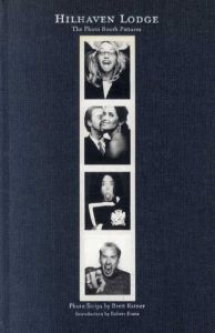Hilhaven Lodge: The Photo Booth Pictures/Brett Ratner　Robert Evans序論