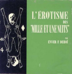 L'Erotisme des Mille et Une Nuits: Bibliotheque Internationale D'Erotologie/Enver F. Dehoi