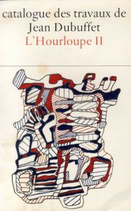 ジャン・デュビュッフェ　カタログ・レゾネ21　1964-1966　Catalogue Des Travaux De Jean Dubuffet Fascicule XXII: L’Hourloupe II/のサムネール