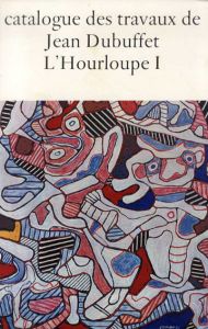 ジャン・デュビュッフェ　カタログ・レゾネ20　1962-1964 Catalogue Des Travaux De Jean Dubuffet Fascicule XXI: L’Hourloupe I/のサムネール