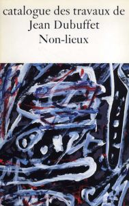 ジャン・デュビュッフェ　カタログ・レゾネ37　1984　Catalogue Des Travaux De Jean Dubuffet Fascicule XXXVII： Tour Aux Figures, Amoncellements, Cabinet Logologique/デュビュッフェのサムネール