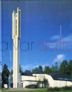 アルバート・アールト　Alvar Aalto: Masterworks/Goran Schildt