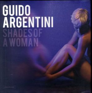 ギド・アルゼンチーニ写真集　Shades of a Woman/Guido Argentini