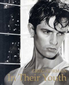 グレッグ・ゴーマン写真集　Greg Gorman: In Their Youth/Greg Gorman　Audrey Wells寄稿