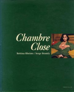 シャンブル・クローズ　Chambre Close/ベッティナ・ランス写真　セルジュ・ブラムリー文