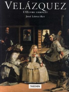 ケイン・ヴェラスケス　Velasquez: l'oeuvre complet/Jose Lopez-Rey
