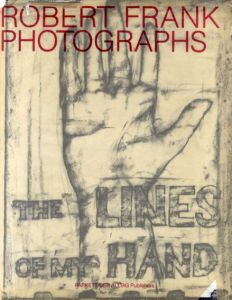ロバート・フランク写真集　The Lines of My Hand/Robert Frank