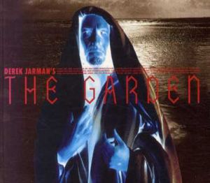 デレク・ジャーマン　ザ・ガーデン　Derek Jarman The Garden/浅井隆編